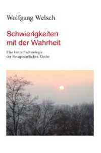 Schwierigkeiten mit der Wahrheit : Eine kurze Eschatologie der Neuapostolischen Kirche （2009. 182 S. 205 mm）