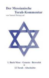 Der Messianische Torah-Kommentar （2015. 48 S. 190 mm）