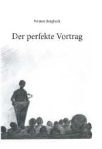 Der perfekte Vortrag （2015. 160 S. 216 mm）