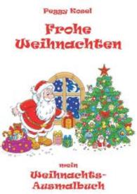 Frohe Weihnachten （2015. 32 S. 8 Farbabb. 210 mm）