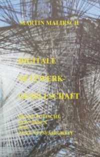 Digitale Netzwerkgesellschaft （2015. 148 S. 205 mm）