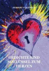Gedichte sind Schl&uuml;ssel zum Herzen （2016. 104 S. 210 mm）