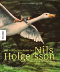 Die wunderbare Reise des Nils Holgersson mit den Wildgänsen : nach dem Roman von Selma Lagerlöf (Knesebeck Kinderbuch Klassiker) （4. Aufl. 2013. 224 S. 30 farbige Abbildungen. 23.5 cm）