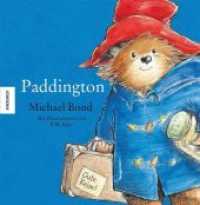 Paddington : Die Geschichte vom Bären aus dem tiefsten Peru (Paddington, Bilderbuch Bd.1) （6. Aufl. 2014. 32 S. m. zahlr. bunten Bild. 26.5 cm）