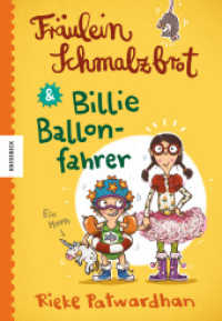 Fräulein Schmalzbrot & Billie Ballonfahrer : Vorlesegeschichten für kleine und große Geschwister (Fräulein Schmalzbrot und Billie Ballonfahrer Bd.1) （2015. 112 S. 16 farb. Abb. 21.5 cm）