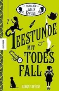 Ein Fall für Wells & Wong - Teestunde mit Todesfall (Ein Fall für Wells & Wong / A Murder Most Unladylike Mystery 2) （5. Aufl. 2017. 288 S. 4 s/w-Abbildungen. 21 cm）