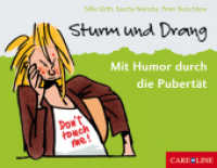 Sturm und Drang : Mit Humor durch die Pubertät （2008. 42 S. Mit zahlr. farb. Zeichn. 125 x 160 mm）