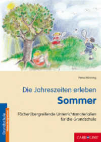 Die Jahreszeiten erleben - Sommer : Fächerübergreifende Unterrichtsmaterialien für die Grundschule (Grundschule fächerübergreifend) （2009. 47 S. m. Abb. 295 mm）
