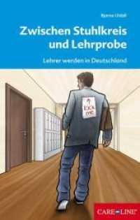 Zwischen Stuhlkreis und Lehrprobe : Lehrer werden in Deutschland （2009. 78 S. 18 cm）