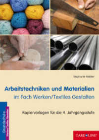 Stoffe und Arbeitstechniken im Fach Werken/Textiles Gestalten : Kopiervorlagen für die 4. Jahrgangsstufe （2009. 64 S. 30 cm）