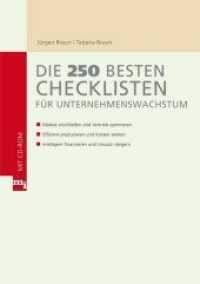 Die 250 besten Checklisten für Unternehmenswachstum : Märkte erschließen und Vertrieb optimieren, Effizient produzieren und Kosten senken, Intelligent finanzieren und Umsatz steigern （2009. 320 S. + CD-ROM. 240 mm）