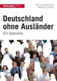 Deutschland ohne Ausländer : Ein Szenario （2012. 272 S. 210 mm）