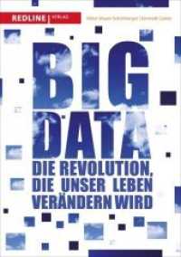 Big Data : Die Revolution, die unser Leben verändern wird （3. Aufl. 2013. 304 S. 148 x 210 mm）