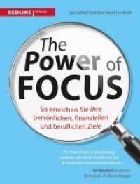 The Power of Focus : So erreichen Sie Ihre persönlichen, finanziellen und beruflichen Ziele （2013. 288 S. 168 x 220 mm）