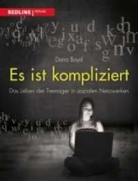 Es ist kompliziert : Das Leben der Teenager in sozialen Netzwerken （2014. 288 S. 220 mm）