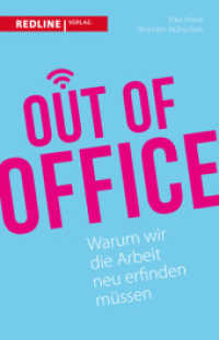 Out of Office : Warum wir die Arbeit neu erfinden müssen （2015. 272 S. 212 mm）
