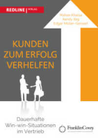 Kunden zum Erfolg verhelfen : Dauerhafte Win-win-Situationen im Vertrieb （2016. 288 S. 210 mm）