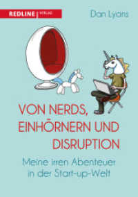 Von Nerds, Einhörnern und Disruption : Meine irren Abenteuer in der Start-up-Welt （2016. 304 S. 210 mm）