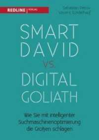 Smart David vs Digital Goliath : Wie Sie mit intelligenter Suchmaschinenoptimierung die Großen schlagen （2018. 208 S. 210 mm）