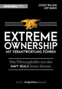 Extreme Ownership - mit Verantwortung führen : Was Führungskräfte von den Navy Seals lernen können （2018. 320 S. 210 mm）