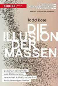 Die Illusion der Massen : Zwischen Konformität und Mitläufertum - warum wir kollektiv schlechte Entscheidungen treffen. Der Wall-Street-Journal-Bestseller endlich auch auf Deutsch （2025. 304 S. 215 mm）