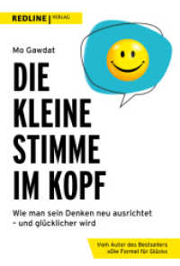 Die kleine Stimme im Kopf : Wie man sein Denken neu ausrichtet - und glücklicher wird （2022. 448 S. 215 mm）