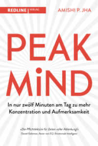 Peak Mind : In nur zwölf Minuten am Tag zu mehr Konzentration und Aufmerksamkeit （2022. 448 S. 215 mm）