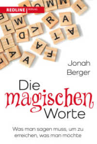 Die magischen Worte : Was man sagen muss, um zu erreichen, was man möchte （2023. 256 S. 215 mm）
