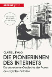 Die Pionierinnen des Internets : Die unbekannte Geschichte der Frauen des digitalen Zeitalters （2023. 320 S. 215 mm）