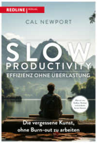 Slow Productivity - Effizienz ohne Überlastung : Die vergessene Kunst, ohne Burn-out zu arbeiten （2024. 224 S. 215 mm）