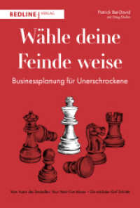 Wähle deine Feinde weise : Businessplanung für Unerschrockene （2024. 304 S. 215 mm）