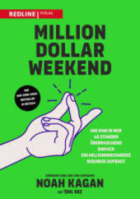 Million Dollar Weekend : Wie man in nur 48 Stunden überraschend einfach ein millionenschweres Business aufbaut. Vom Arbeitnehmer zum erfolgreichen Gründer in nur einem Wochenende （2025. 256 S. 215 mm）