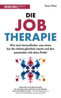 Die Job-Therapie : Wie man herausfindet, was einen bei der Arbeit glücklich macht, und den passenden Job dazu findet. Psychologische Tipps für Zufriedenheit im Berufsleben （2025. 256 S. 215 mm）