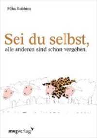 Sei du selbst, alle anderen sind schon vergeben （3. Aufl. 2011. 280 S. 210 mm）