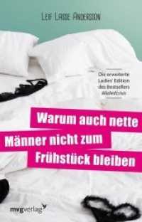 Warum auch nette Männer nicht zum Frühstück bleiben （2014. 320 S. 212 mm）