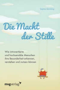 Die Macht der Stille : Wie introvertierte und hochsensible Menschen ihre Besonderheit erkennen, verstehen und nutzen können （2015. 192 S. 188 mm）