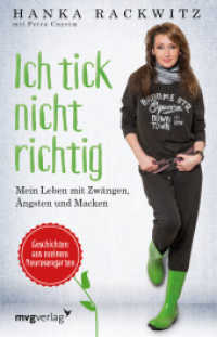 Ich tick nicht richtig : Mein Leben mit Zwängen, Ängsten und Macken - Geschichten aus meinem Neurosengarten （2016. 192 S. 210 mm）