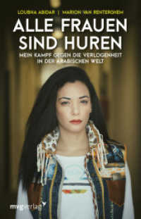 Alle Frauen sind Huren : Mein Kampf gegen die Verlogenheit in der arabischen Welt （2017. 192 S. 210 mm）