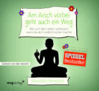 Am Arsch vorbei geht auch ein Weg, 4 Audio-CDs : Wie sich dein Leben verbessert, wenn du dich endlich locker machst. 265 Min.. Lesung （2017   148 mm）