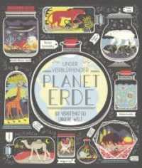 Unser verblüffender Planet Erde : So verstehst du unsere Welt （2019. 128 S. m. zahlr. Illustr. 280 mm）