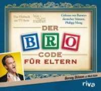 Der Bro Code für Eltern, Audio-CD : Das Hörbuch zur TV-Serie "How I Met Your Mother". 80 Min.. Lesung （2012. 140 mm）