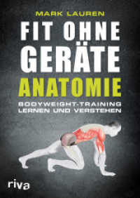 Fit ohne Geräte - Anatomie : Bodyweight-Training lernen und verstehen （2014. 240 S. m. zahlr. Farbabb. 240 mm）