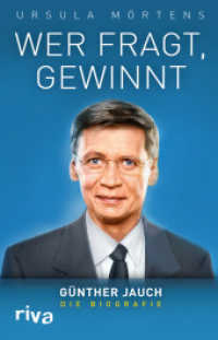 Wer fragt, gewinnt : G&uuml;nther Jauch - die Biografie