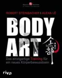 bodyART : Das einzigartige Training für ein neues Körperbewusstsein （2015. 192 S. m. Farbfotos. 240 mm）