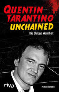 Quentin Tarantino Unchained : Die blutige Wahrheit （2015. 200 S. 217 mm）