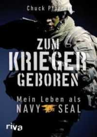 Zum Krieger geboren : Mein Leben als Navy Seal （2. Aufl. 2018. 512 S. 210 mm）