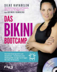 Das Bikini-Bootcamp, m. DVD : Das Intensivprogramm zum Abnehmen - mindestens eine Kleidergröße weniger in 21 Tagen. Mit über 60 Rezepten （3. Aufl. 2016. 217 S. m. farb. Fotos. 240 mm）