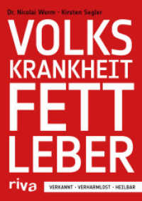 Volkskrankheit Fettleber : Verkannt - verharmlost - heilbar （2016. 144 S. 210 mm）