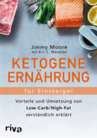 Ketogene Ernährung für Einsteiger : Vorteile und Umsetzung von Low-Carb/High-Fat verständlich erklärt （2016. 352 S. 210 mm）