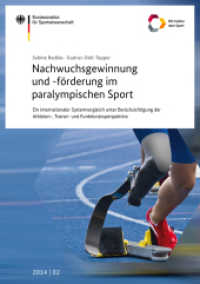 Nachwuchsgewinnung und -förderung im paralympischen Sport (Schriftenreihe des Bundesinstituts für Sportwissenschaft 2014/02) （2014. 392 S. 21 cm）